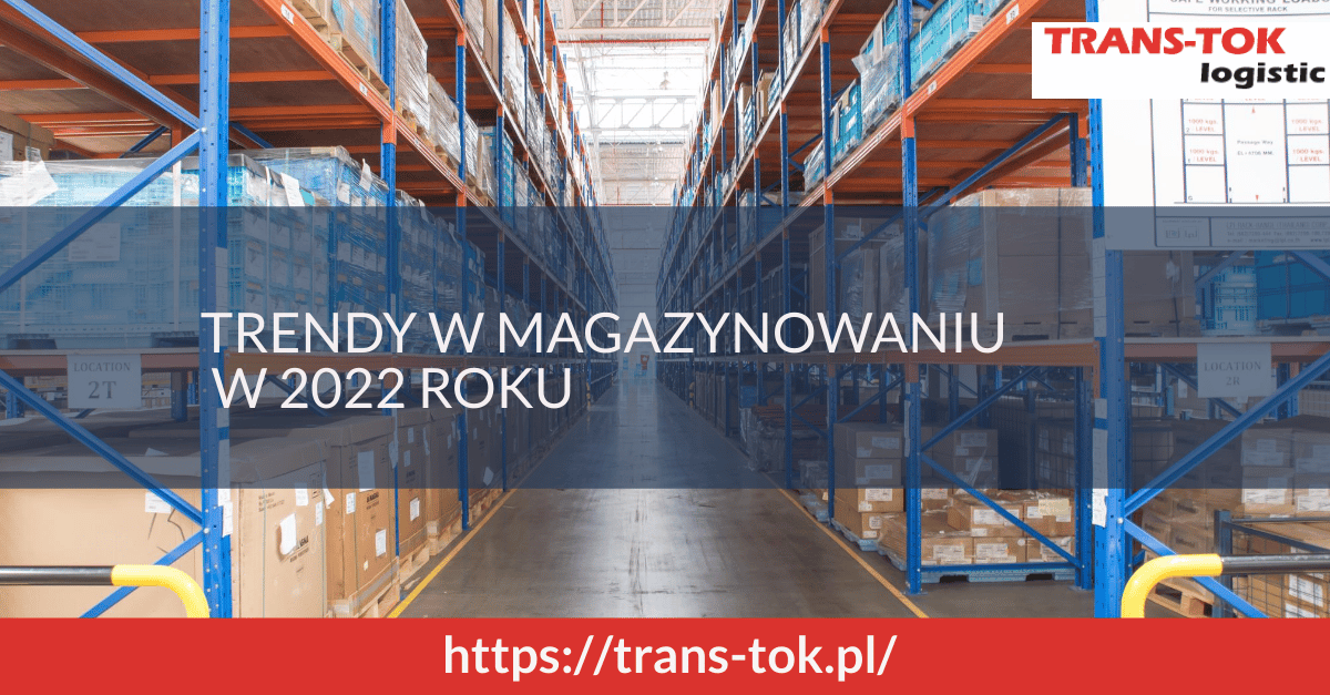 Trendy w magazynowaniu w 2022 roku