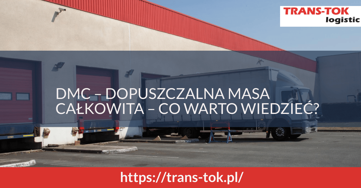 DMC – Dopuszczalna masa całkowita – co warto wiedzieć?