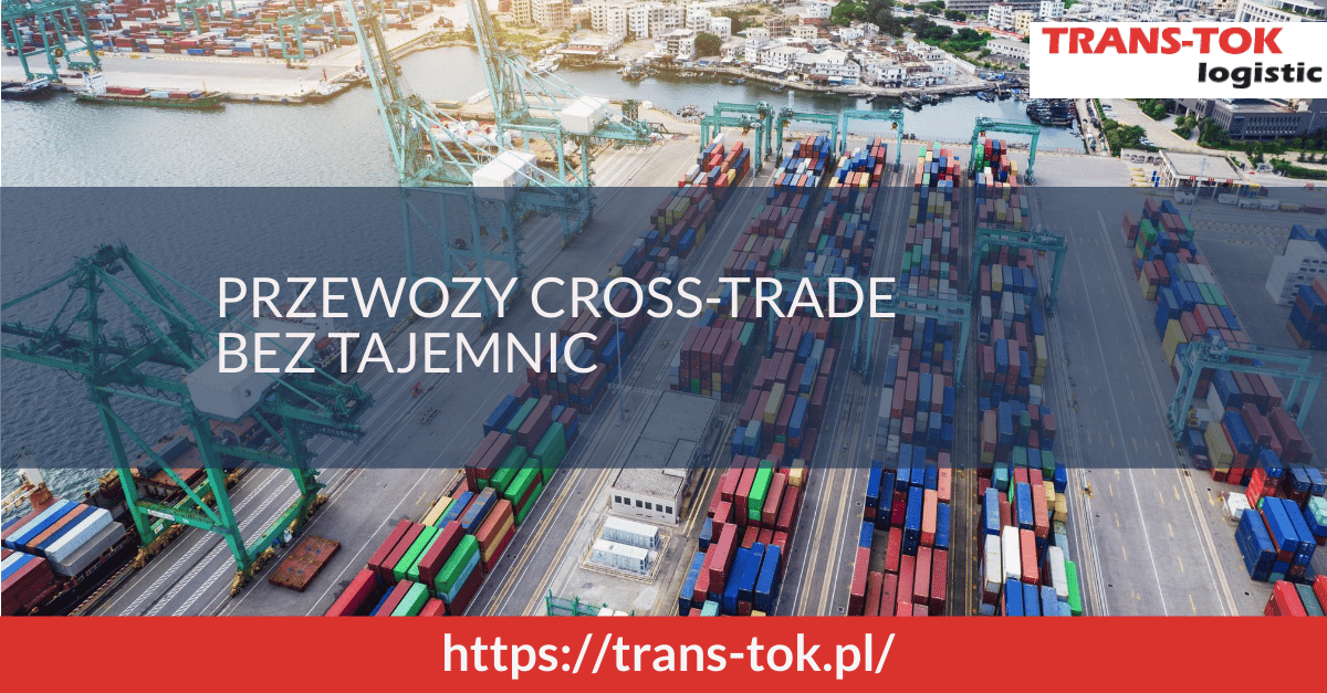 Przewozy cross-trade bez tajemnic