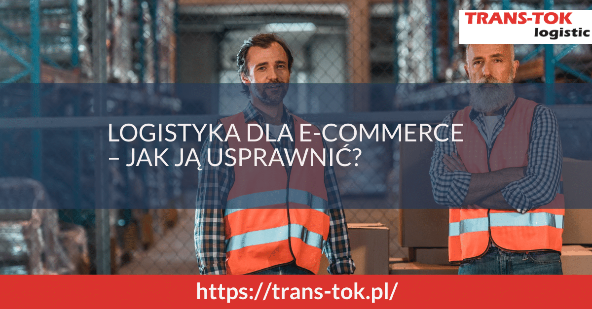Logistyka dla e-commerce – jak ją usprawnić?