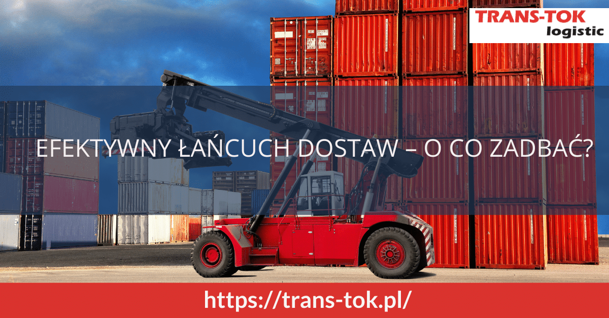 Efektywny łańcuch dostaw – o co zadbać?