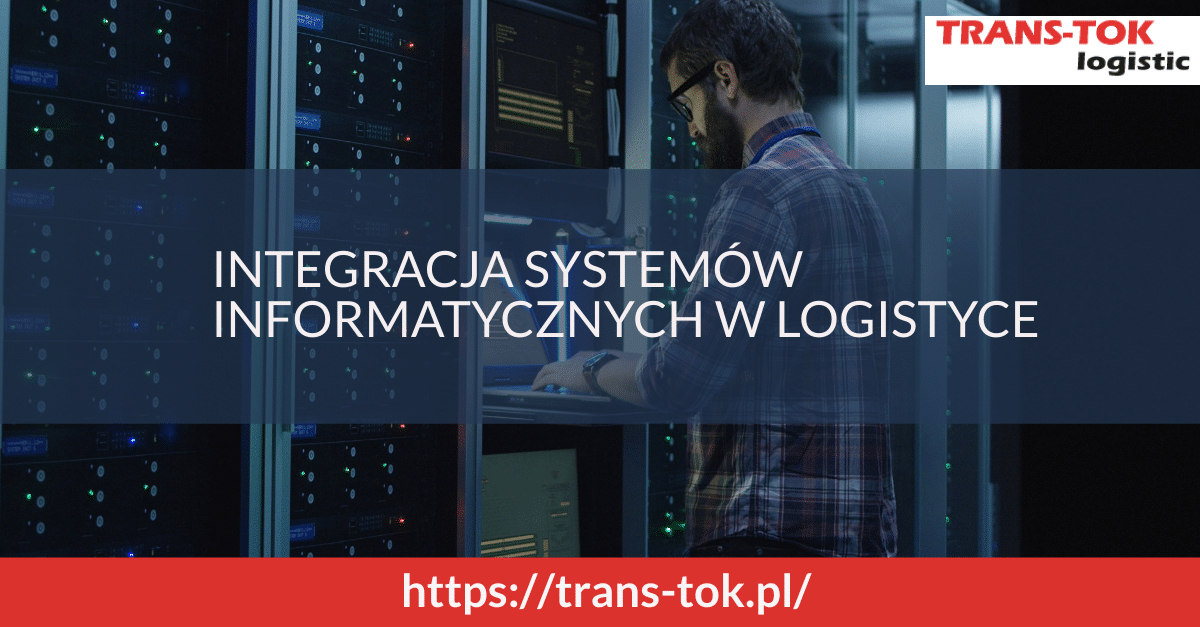 Integracja procesów informatycznych w logistyce – na czym to polega? 
