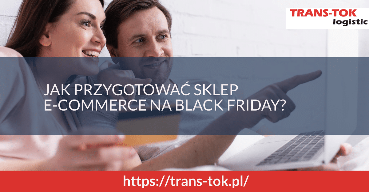 Jak przygotować sklep e-commerce do Black Friday? Oddeleguj logistykę Twojego e-sklepu!