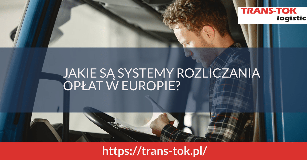 Jakie są systemy rozliczania opłat w Europie?