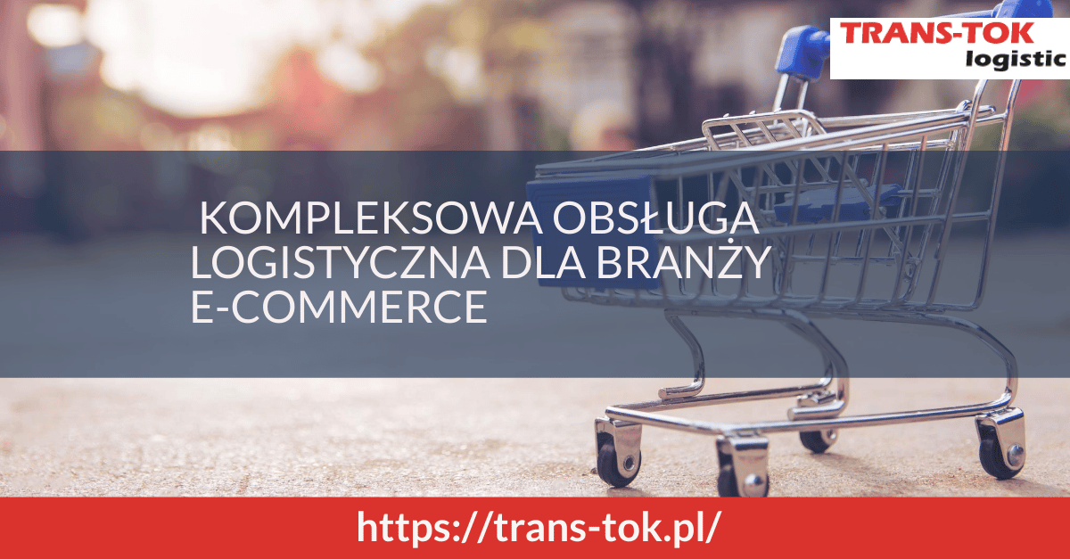 Kompleksowa obsługa logistyczna dla branży e-commerce
