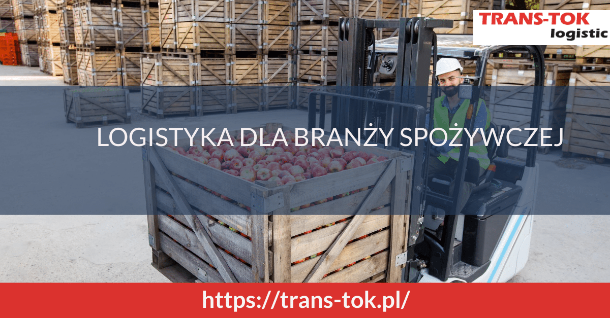 Logistyka dla branży spożywczej